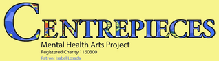 Centrepieces Mental Health Arts  Project